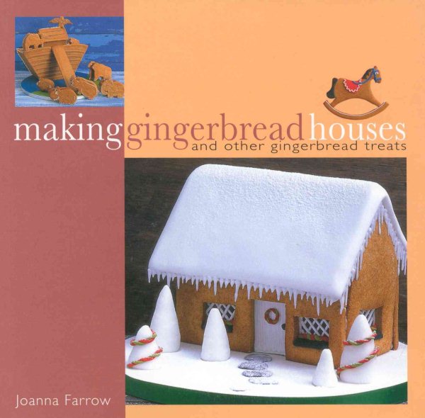 Making Gingerbread Houses: And Other Gingerbread Treats cover