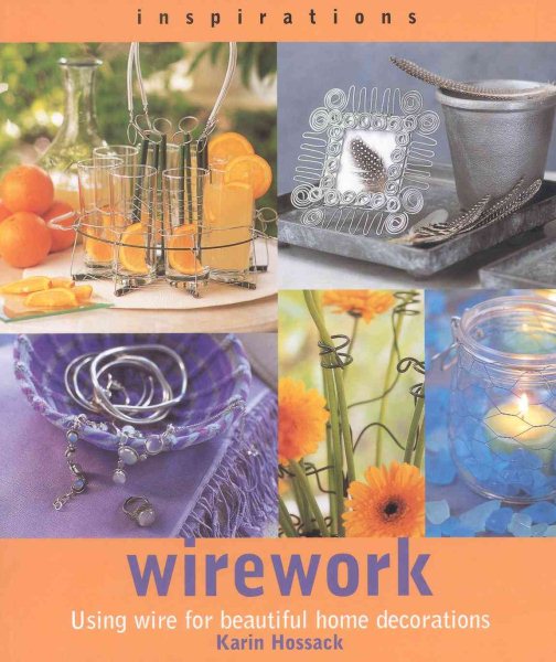 Wirework: Using wire for beautiful home decorations (inspirations) cover