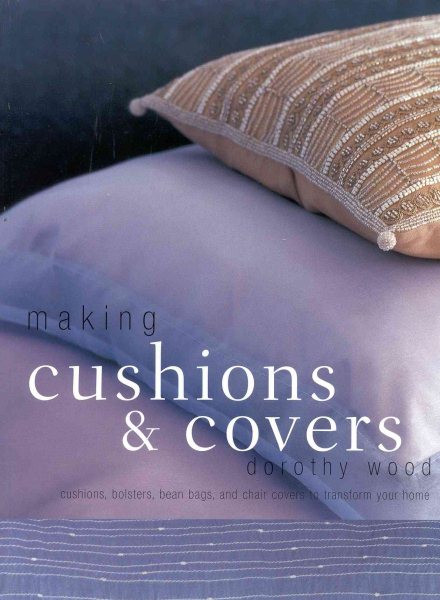 Making Cushions and Covers cover