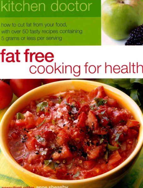 Fat Free Cooking for Health: Kitchen Doctor Series cover