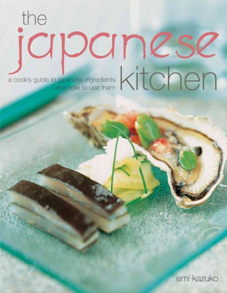 The Japanese Kitchen: A Cook's Guide to Japanese Ingredients cover