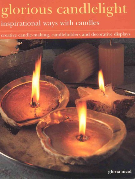 Glorious Candlelight: Inspirational Ways with Candles cover