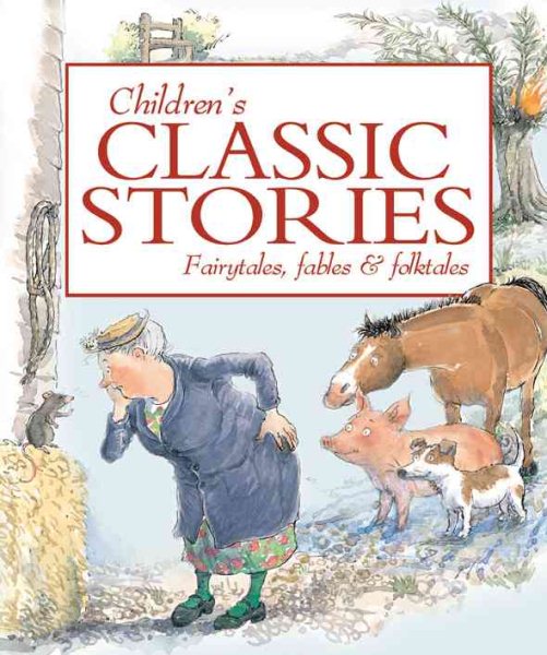 Children's Classic Stories: A Timeless Collection of Fairytales, Fables and Folktales cover