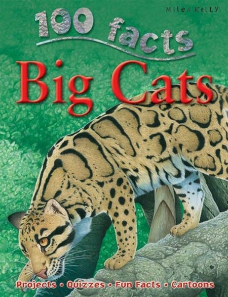 100 Facts - Big Cats: Projects, Quizzes, Fun Facts, Cartoons cover