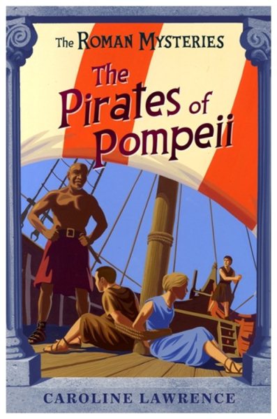 The Pirates of Pompeii (The Roman Mysteries) cover