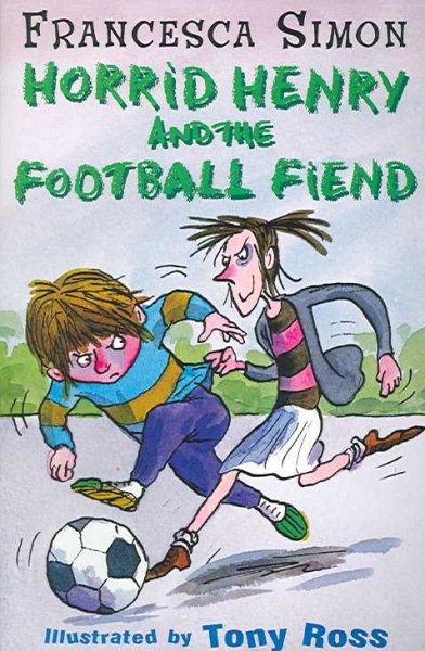 HORRID HENRY AND THE FOOTBALL FIEND: BK. 15 cover