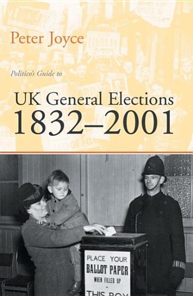 The Politico's Guide to UK General Elections: 18322001 cover