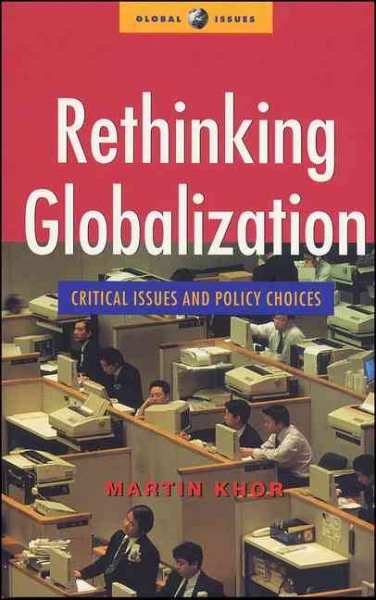 Rethinking Globalization: Critical Issues and Policy Choices (Global Issues) cover