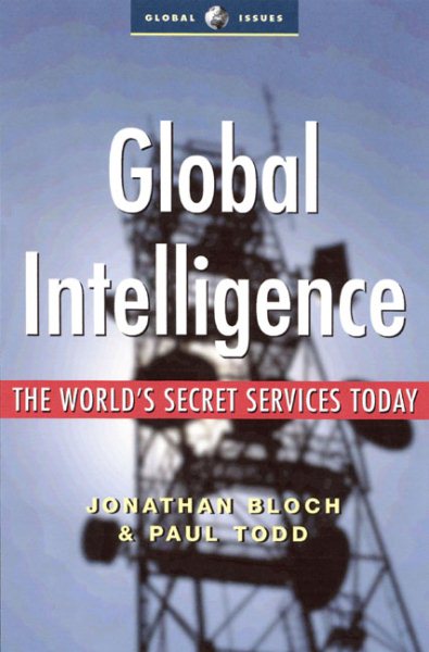 Global Intelligence: The World's Secret Services Today (Global Issues) cover