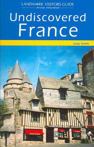 Undiscovered France (Landmark Visitors Guides) cover