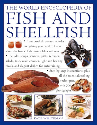 The World Encyclopedia of Fish and Shellfish: The Definitive Guide To The Fish And Shellfish Of The World, With More Than 700 Photographs cover