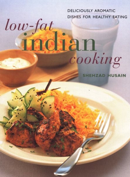 Low-Fat Indian Cooking: Deliciously Aromatic Dishes for Healthy Eating cover