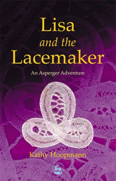 Lisa and the Lacemaker: An Asperger Adventure (Asperger Adventures) cover