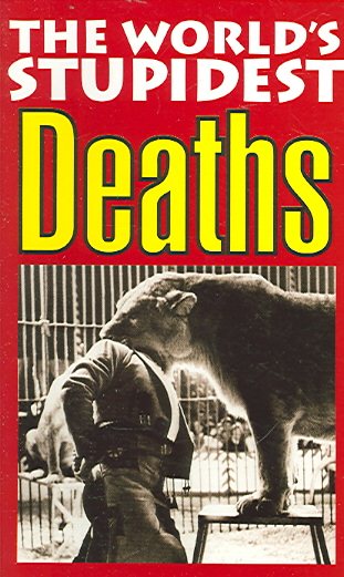 The World's Stupidest Deaths (The World's Stupidest S.) cover