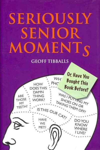 Seriously Senior Moments: Or, Have You Bought This Book Before? cover