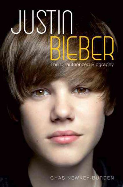 Justin Bieber: The Unauthorized Biography cover