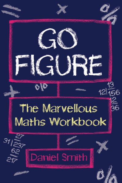 Go Figure: The Marvellous Maths Workbook cover