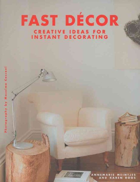 Fast Decor: Creative Ideas for Instant Decorating cover