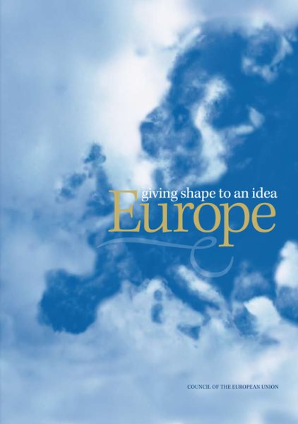 Europe - giving shape to an idea (Anthem European Studies,The Anthem-European Union Series,Anthem Studies in European Ideas and Identities) cover