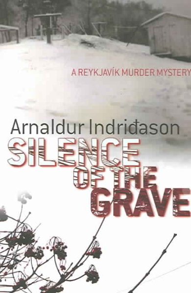 Silence of the Grave: A Reyjavik Murder Mystery cover