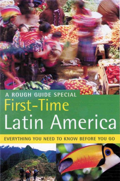 The Rough Guide to First-Time Latin America 1 (Rough Guide Travel Guides) cover