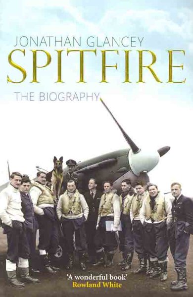 Spitfire: The Illustrated Biography cover