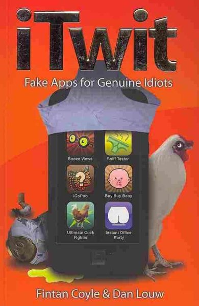 iTwit: Fake Apps for Genuine Idiots cover