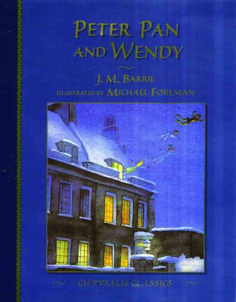Peter Pan and Wendy (Chrysalis Children's Classics Series) cover