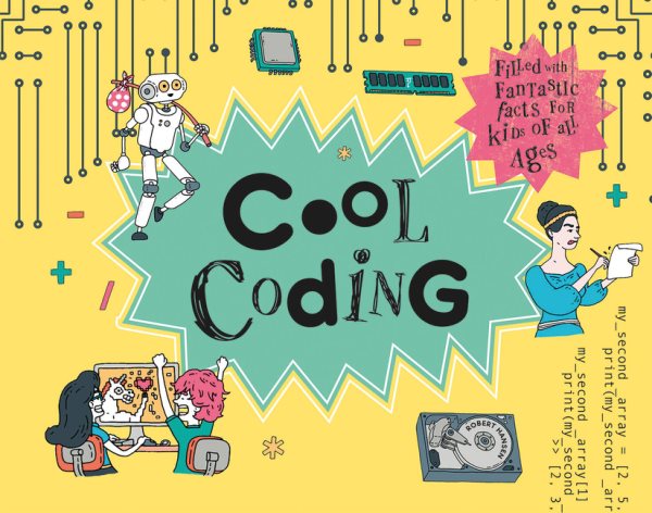 Cool Coding: Filled with Fantastic Facts for Kids of All Ages cover