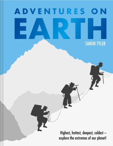 Adventures on Earth: A children’s non-fiction illustrated exploration of the landscapes on planet earth cover