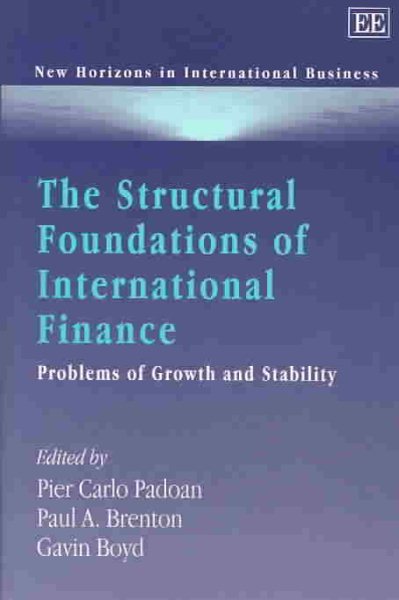 The Structural Foundations of International Finance: Problems of Growth and Stability (New Horizons in International Business series) cover