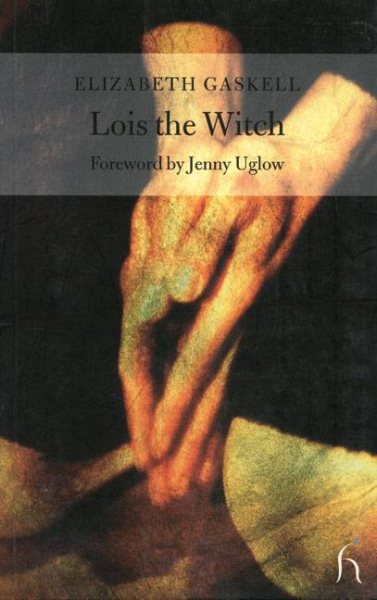 Lois the Witch (Hesperus Classics) cover