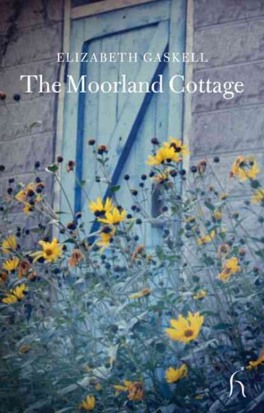 The Moorland Cottage (Hesperus Classics)