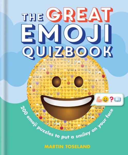 The Great Emoji Quizbook: 500 emoji puzzles to put a smiley on your face cover