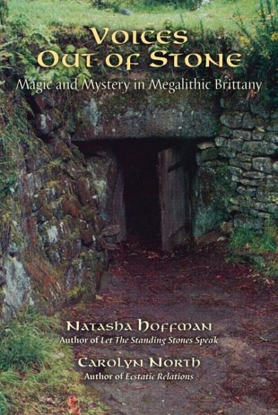 Voices Out of Stone: Magic and Mystery in Megalithic Brittany cover