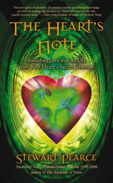 The Heart's Note: Sounding Love in Your Life from Your Heart's Secret Chamber cover