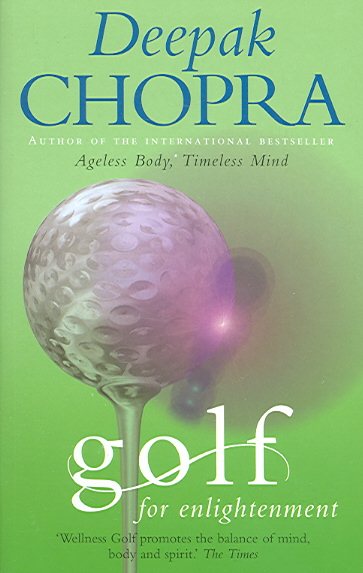 Golf For Enlightenment: The Seven Lessons for the Game of Life