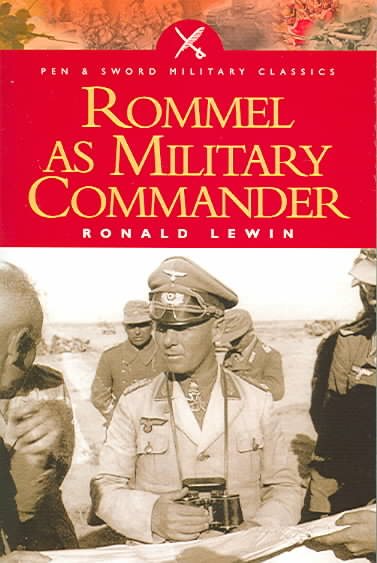 Rommel as a Military Commander (Pen and Sword Military Classics) cover