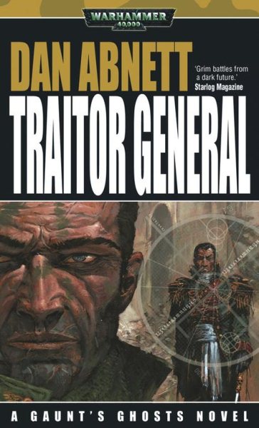 Traitor General (Gaunt's Ghosts Novels) cover