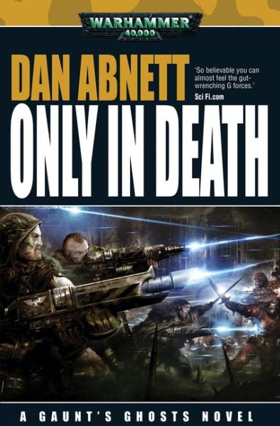 Only in Death (Gaunt's Ghosts Novels) cover