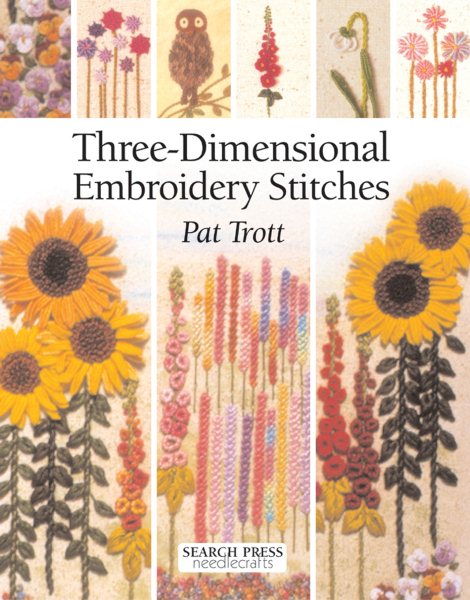 Three-Dimensional Embroidery Stitches (Needlecrafts) cover