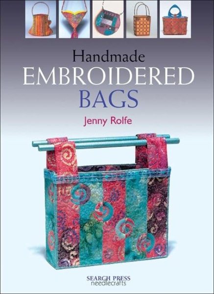 Handmade Embroidered Bags (Needlecrafts Series) cover