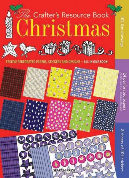 The Crafter's Resource Book: Christmas: Festive Perforated Papers, Stickers and Designs-All in One Book! cover