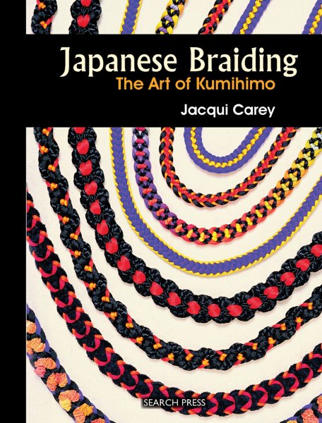 Japanese Braiding: The Art of Kumihimo (Beginner's Guide to Needlecrafts) cover