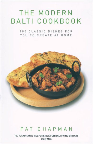The Modern Balti Cookbook: 100 Classic Dishes for You to Create at Home cover