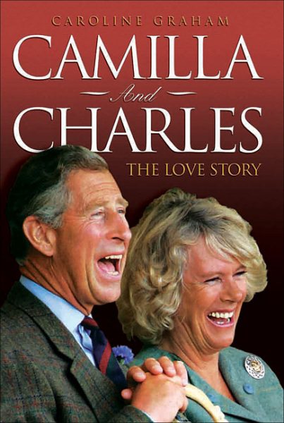 Camilla and Charles: The Love Story cover