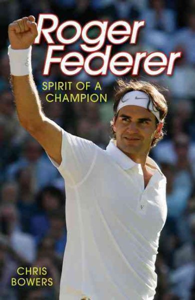 Roger Federer: Spirit of a Champion cover