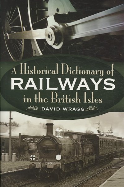 Historical Dictionary of Railways in the British Isles cover