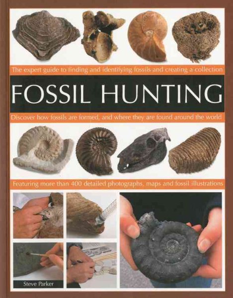 Fossil Hunting: An Expert Guide to Finding, and Identifying Fossils and Creating a Collection cover