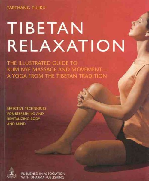 Tibetan Relaxation: Kum Nye Massage and Movement cover